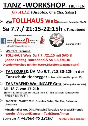 Tollhaus 7.7. und 3.8. mit den österr. Discofoxstaatsmeistern Workshop und mit 5AllroundDancer u. Tanzkurs 9.7. Hochegger 18.30